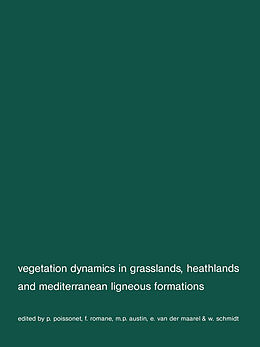 Fester Einband Vegetation dynamics in grasslans, heathlands and mediterranean ligneous formations von P. Poissonet, F. Romane, M. A. Austin