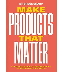 Couverture cartonnée Make Products That Matter de Chloe Sharp