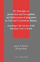 Fester Einband EU Principles on Jurisdiction and Recognition and Enforcement of Judgments in Civil and Commercial Matters von Jannet A. Pontier, Edwige Burg