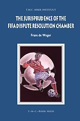 Livre Relié The Jurisprudence of the FIFA Dispute Resolution Chamber de Frans De Weger