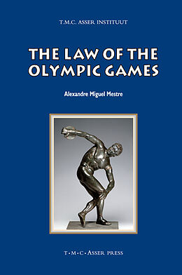 Livre Relié The Law of the Olympic Games de Alexandre Miguel Mestre