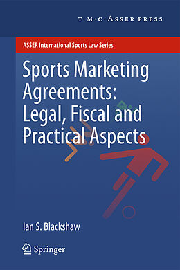 Livre Relié Sports Marketing Agreements: Legal, Fiscal and Practical Aspects de Ian S. Blackshaw