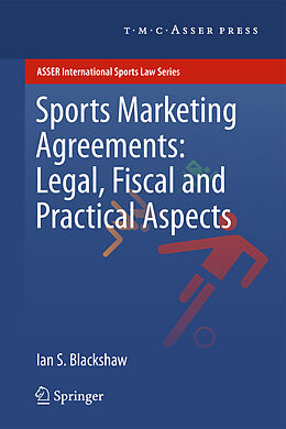 Couverture cartonnée Sports Marketing Agreements: Legal, Fiscal and Practical Aspects de Ian S. Blackshaw