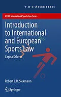 E-Book (pdf) Introduction to International and European Sports Law von Robert C. R. Siekmann