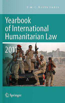 Livre Relié Yearbook of International Humanitarian Law 2011 - Volume 14 de 