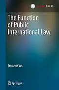 E-Book (pdf) The Function of Public International Law von Jan Anne Vos