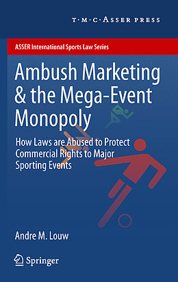 Livre Relié Ambush Marketing & the Mega-Event Monopoly de Andre M. Louw