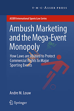 eBook (pdf) Ambush Marketing & the Mega-Event Monopoly de Andre M. Louw