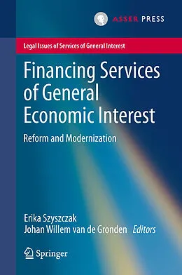 E-Book (pdf) Financing Services of General Economic Interest von Erika Szyszczak, Johan Willem van de Gronden