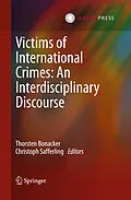 E-Book (pdf) Victims of International Crimes: An Interdisciplinary Discourse von Thorsten Bonacker, Christoph Safferling, LL.M. (LSE)