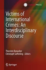 Kartonierter Einband Victims of International Crimes: An Interdisciplinary Discourse von