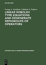 Livre Relié Linear Sobolev Type Equations and Degenerate Semigroups of Operators de Georgy A. Sviridyuk, Vladimir E. Fedorov