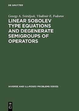 Livre Relié Linear Sobolev Type Equations and Degenerate Semigroups of Operators de Georgy A. Sviridyuk, Vladimir E. Fedorov