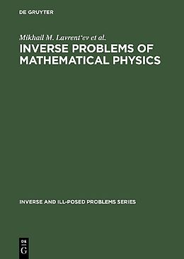 Livre Relié Inverse Problems of Mathematical Physics de Viatcheslav I. Priimenko, Mikhail M. Lavrent&apos;ev, Mikhail M. Lavrent&apos;ev