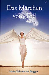 Fester Einband Das Märchen vom Tod von Marie-Claire Van der Bruggen