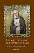 E-Book (epub) Life and Teaching of Saint Seraphim of Sarov von Nicolas Puretzki, Monastery of Sarov