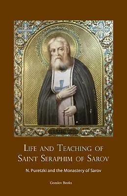 E-Book (epub) Life and Teaching of Saint Seraphim of Sarov von Nicolas Puretzki, Monastery of Sarov
