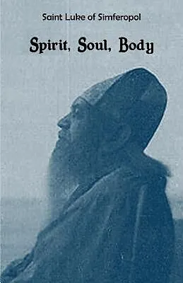 E-Book (epub) Spirit, Soul, Body von Saint Luke of Simferopol