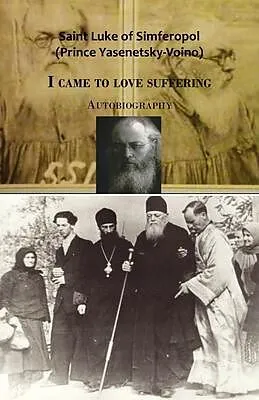E-Book (epub) I came to love suffering. Autobiography von Saint Luke Of Simferpol