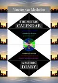 E-Book (epub) The Metric Calendar, a Metric Diary von Vincent van Mechelen