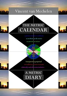 E-Book (epub) The Metric Calendar, a Metric Diary von Vincent van Mechelen