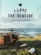 Broschiert I Love the Seaside von Alexandra Gossink