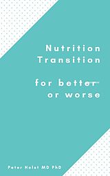 E-Book (epub) Nutrition Transition for Better or Worse von Peter A. J. Holst