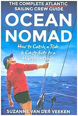 Couverture cartonnée Ocean Nomad: The Complete Atlantic Sailing Crew Guide - How to Catch a Ride & Contribute to a Healthier Ocean de Suzanne van der Veeken