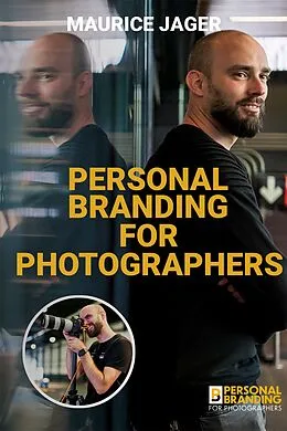 E-Book (epub) Personal Branding for Photographers E-Book von Maurice Jager