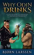E-Book (epub) Why Odin Drinks von Bjørn Larssen