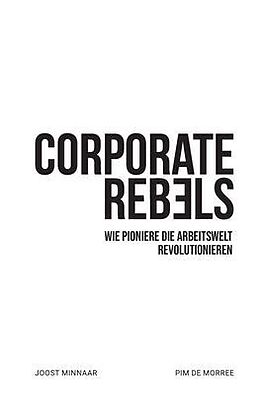 E-Book (epub) Corporate Rebels von Joost Minnaar, Pim de Morree