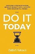 Couverture cartonnée Do It Today de Darius Foroux