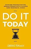 E-Book (epub) Do It Today von Darius Foroux