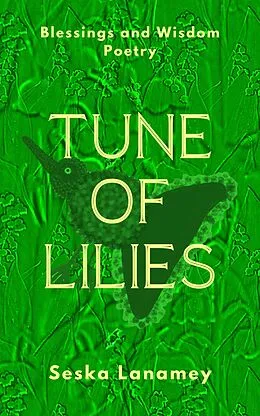E-Book (epub) Tune of Lilies von Seska Lanamey