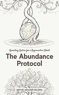 E-Book (epub) The Abundance Protocol von Birthe van der Heijden