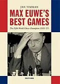 E-Book (epub) Max Euwe's Best Games von Jan Timman