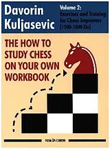 Kartonierter Einband The How to Study Chess on Your Own Workbook.Vol.2 von Davorin Kuljasevic