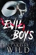 Kartonierter Einband Evil Boys von Clarissa Wild