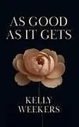 Kartonierter Einband (Kt) As Good As It Gets von Kelly Weekers