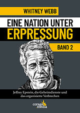 Fester Einband Eine Nation unter Erpressung - Blackmail Band 2 von Whitney Webb
