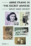 E-Book (epub) Anne Frank in the Secret Annexe - Who was Who? von Aukje Vergeest