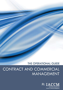 eBook (epub) Contract and Commercial Management - The Operational Guide de Katherine Kawamoto, Mark David, Tim Cummins