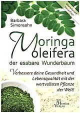 Fester Einband Moringa oleifera, der essbare Wunderbaum von Barbara Simonsohn