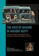 Kartonierter Einband The Arts of Making in Ancient Egypt von 