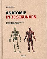 Fester Einband Anatomie in 30 Sekunden von GABRIELLE M. FINN