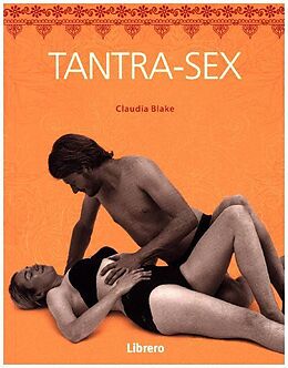 Kartonierter Einband Geheime Künste Tantra-Sex von Claudia Blacke