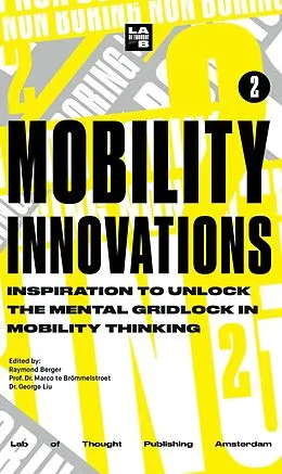 E-Book (epub) Non-Boring Mobility Innovations 2024 von Raymond Berger, Marco Te Brömmelstroet, George Liu