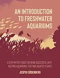 E-Book (epub) An Introduction to Freshwater Aquariums von Jesper Söderberg