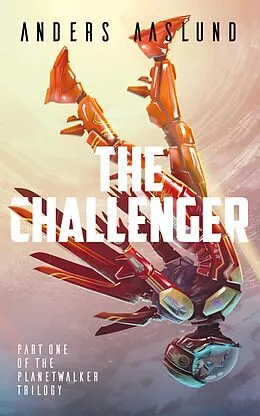 E-Book (epub) The Challenger (The Planetwalker Trilogy, #1) von Anders Aaslund