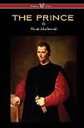Kartonierter Einband THE PRINCE (Wisehouse Classics Edition) von Nicolo Machiavelli